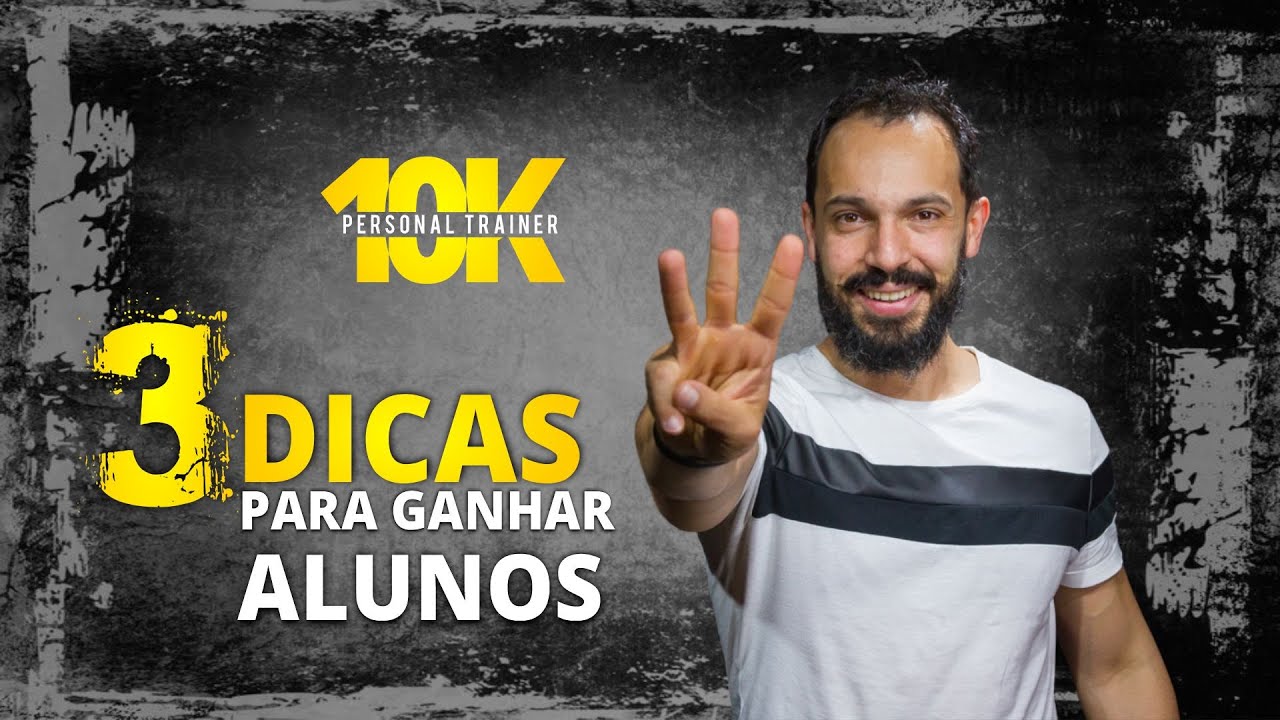 Personal Trainer 10k - 3 dicas para ganhar alunos