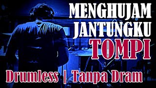 Download lagu DRUMLESS | MENGHUJAM JANTUNGKU TOMPI | TANPA DRUM mp3