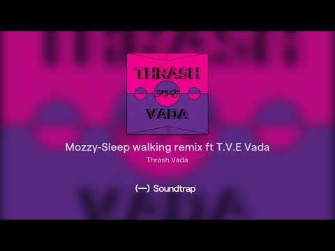 Mozzy-Sleep walking remix ft T.V.E Vada