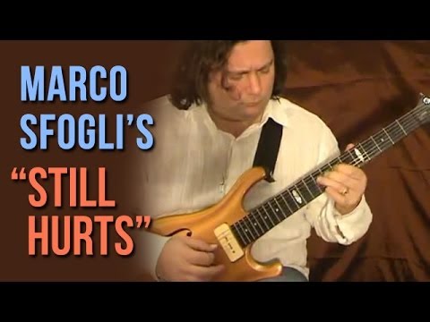 Marco Sfogli "Still Hurts" - Rick Graham