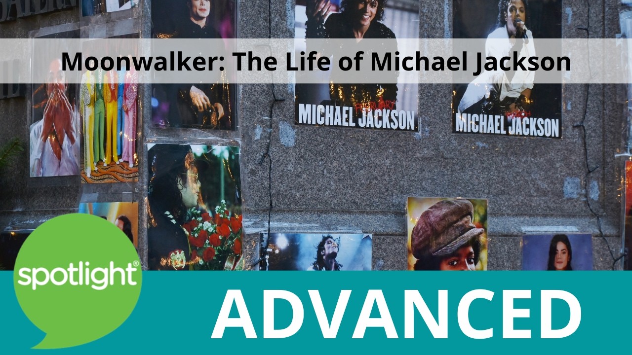 Moonwalker: The Life of Michael Jackson | ADVANCED | practice English with Spotlight