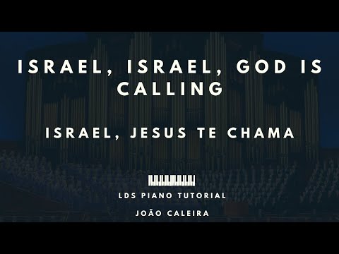 Israel, Jesus te Chama (Israel, Israel, God Is Calling) piano tutorial - LDS/SUD