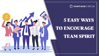 5 Easy Ways To Encourage Team Spirit At Workplace | Explainer Video