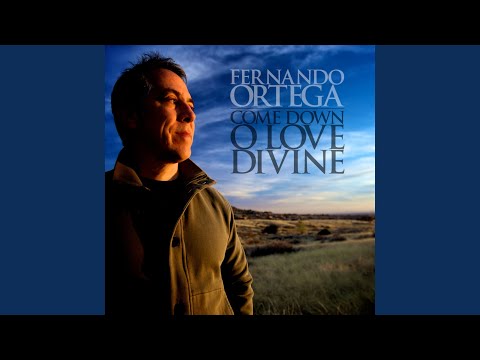 Come Down O Love Divine