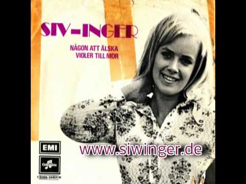 Siv-Inger (Siw Inger) - Någon att älska