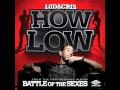 Ludacris - How Low (Clean Version)