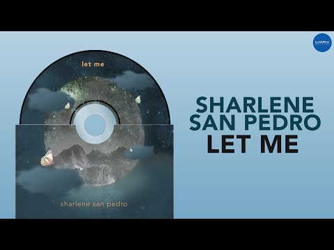 Sharlene San Pedro - Let Me (Official Audio)