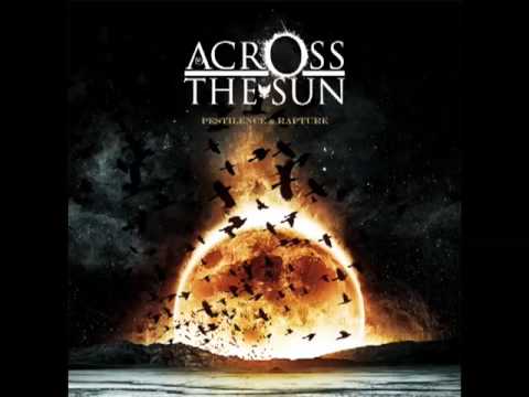 Across The Sun - May Silence Keep You (new song!!)