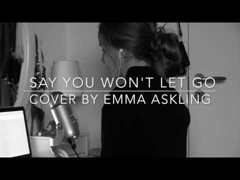 Say you won't let go - Cover by Emma Askling - originally performed by James Arthur
