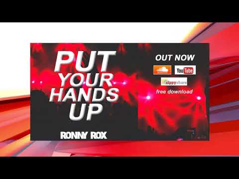 RONNY ROX - PUT YOUR HANDS UP (Future House)