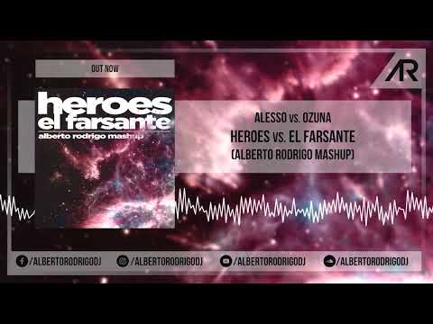 Heroes vs. El Farsante (Alberto Rodrigo Mashup) - Alesso vs. Ozuna