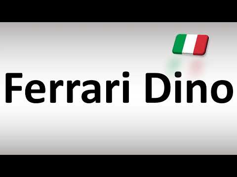 How to Pronounce Ferrari Dino