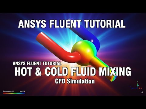 ANSYS Fluent Tutorial: Heat Transfer Analysis of Hot & Cold Fluid Mixing | Step-by-Step Guide