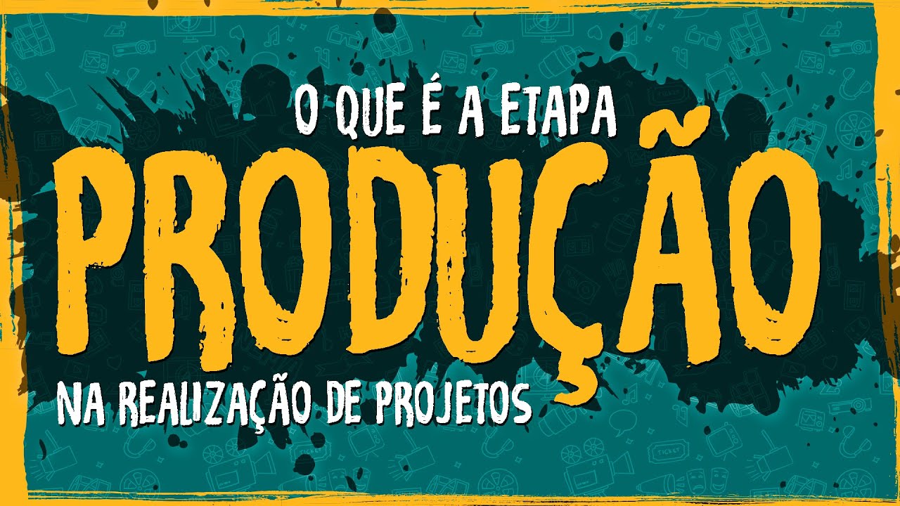 O Que é a Etapa Produção na Realização de Projetos