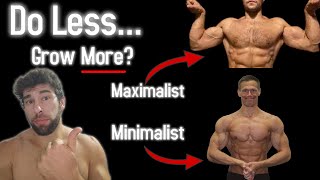Is Minimalism Really The Answer For Muscle Growth?