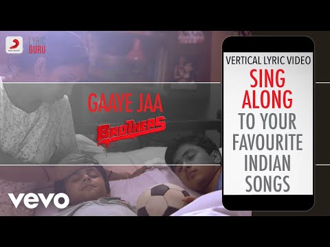 Gaaye Jaa-Female - Brothers|Official Bollywood Lyrics|Shreya Ghoshal