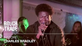 Charles Bradley - Lovin&#39; You, Baby | Instore at Rough Trade East, London