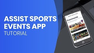 Tutorial Aplicație | ASSIST Sports Events App | ASSIST Software