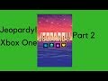 Jeopardy Xbox One Quick Match Part 2