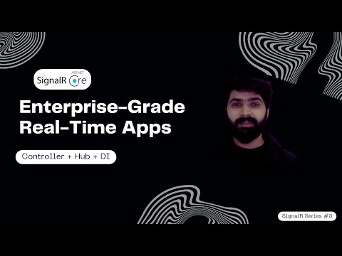 3. Enterprise-Grade Real-Time Apps in ASP.NET Core using SignalR