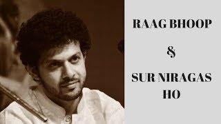 Mahesh Kale - Raag Bhoop and Sur Niragas Ho