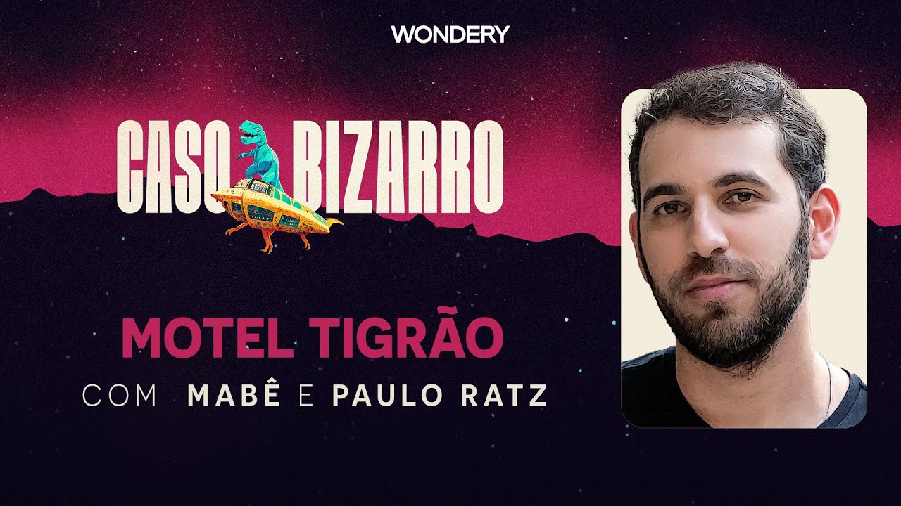 Motel Tigrão com Paulo Ratz | Caso Bizarro