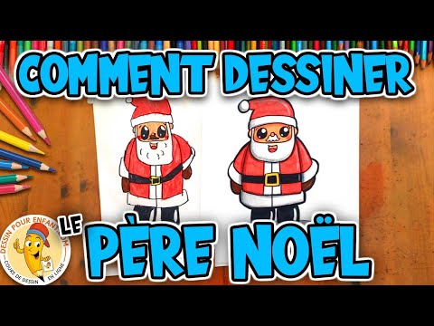 Comment dessiner le PÈRE NOËL facilement étape par étape | Dessin Pour Enfant