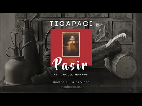 TIGAPAGI - PASIR (LYRICS)