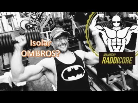 Isolar OMBROS funciona? Treino ombros 16/11/2017 #RADDICORE