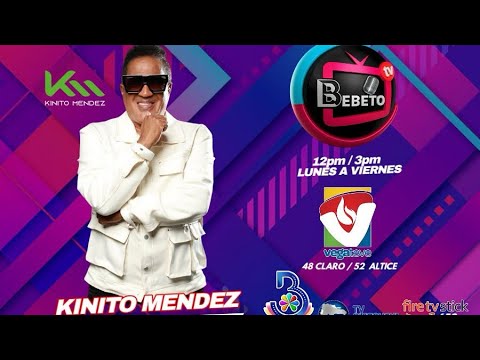 KINITO MENDEZ EL HOMBRE MERENGUE BEBETO TV
