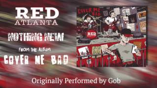 Red Atlanta - Nothing New (Gob cover)