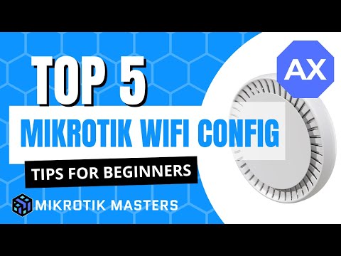 Top 5 MikroTik WiFi AX Configuration Tips (WiFi & CAPsMAN)