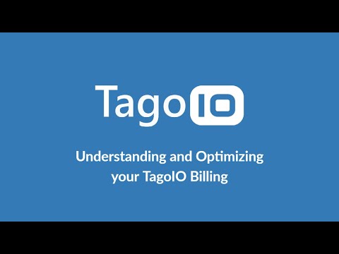 Understanding and Optimizing your TagoIO billing