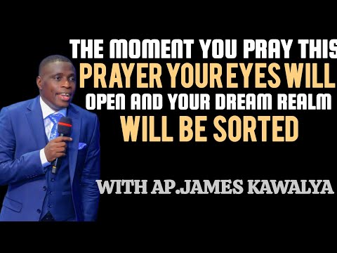 PRAYER TO UNBLOCK YOUR DREAMS AND REMOVE BREACHES IN YOUR BLOODLINE/AP.JAMES KAWALYA 