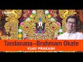 Tandanana Brahmam Okate I Vijay Prakash I Annamayya