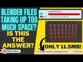 Blender Files Getting Too Large This Could Be The Answer