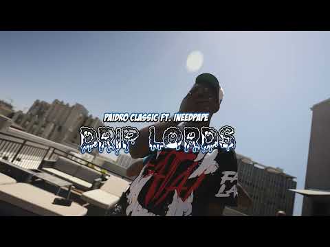 Paidro Classic ft INEEDPAPE - Drip Lords (shot by THGVISIONS)