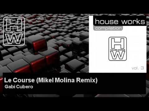 Gabi Cubero - Le Course - Mikel Molina Remix