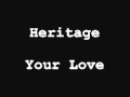 Heritage Your Love Wmv