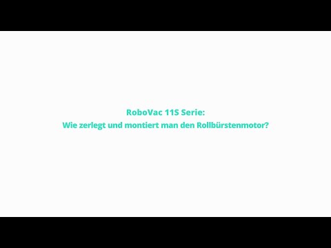 RoboVac 11S Serie: Wie zerlegt und montiert man den Lüftermotor?
