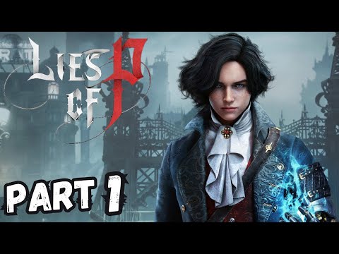LIES OF P PS5 Walkthrough Gameplay Part 1 - INTRO (FULL GAME)