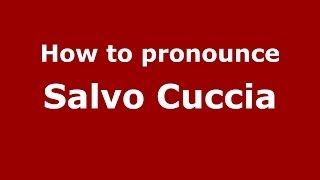 How to pronounce Salvo Cuccia
