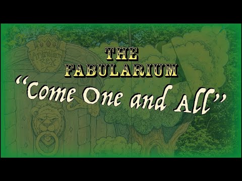 The Fabularium - "Come One and All"