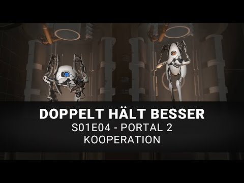 Kooperation - Doppelt hält besser Portal 2 S01E04