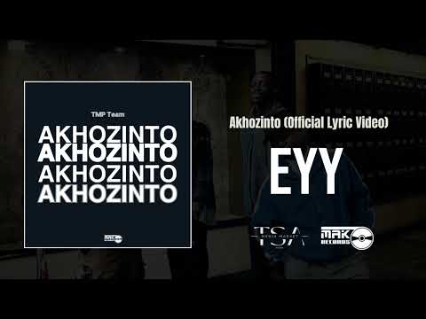 TMP Team - Akhozinto (Official Lyric Video)