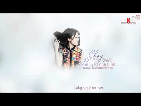 [Engsub + Kara] Phùng Khánh Linh - Chạy (On My Way)