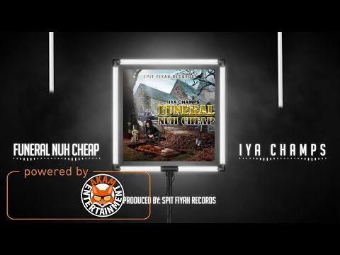 Iya Champs - Funeral Nuh Cheap - April 2018