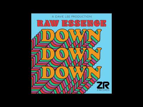 Raw Essence - Down Down Down (Maxi Club Mix)