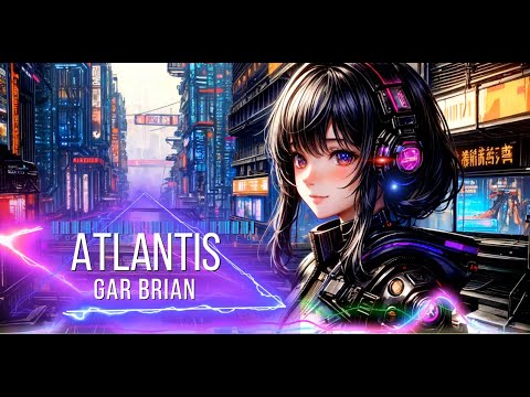 GAR BRIAN - Atlantis [ Nomiatunes Release ]