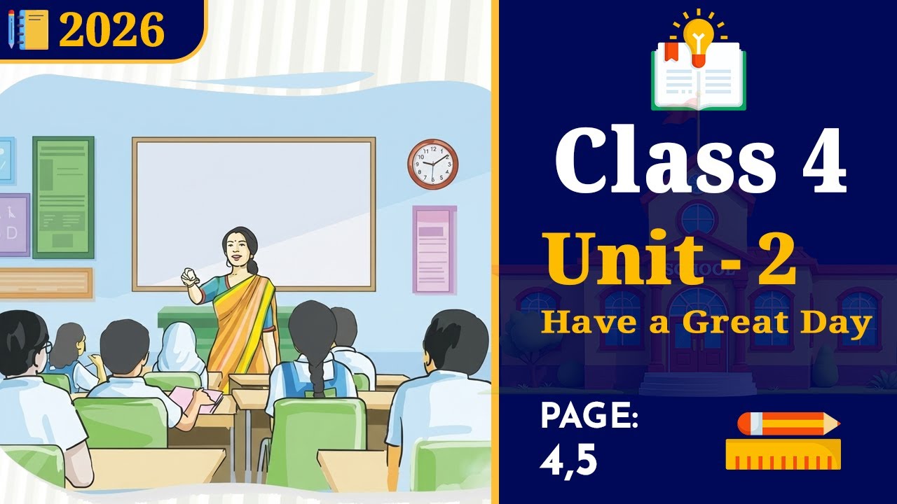 Class 4 English | Unit 2 Full Video | Have a Great Day [Book 2026]